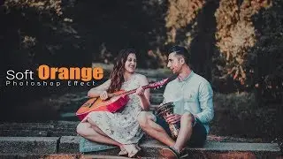 Dramatic Soft Orange Effect in Photoshop || Photoshop CC Tutorial