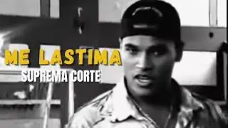 Suprema Corte | Me Lastima - Video Oficial