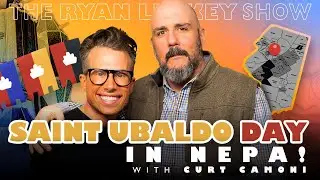 Saint Ubaldo Day in NEPA / Curt Camoni | The Ryan Leckey Show | S 2 Ep. 11