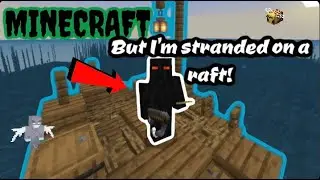 Minecraft but I'm stranded on a raft!