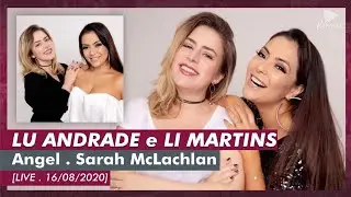 Li Martins e Lu Andrade . Angel . Sarah McLachlan (Live 16/08/2020)