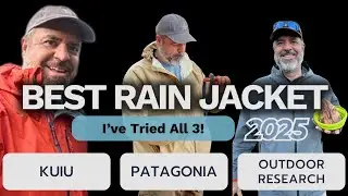 BEST Adventure Rain Jacket for Men 2025 (Kuiu vs Patagonia vs Outdoor Research) Tested & Reviewed
