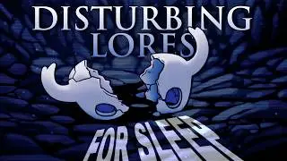 The Disturbing Lore of Hollow Knight to Fall Asleep To