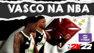 NBA2k22 - VASCO NA NBA -  MY TEAM  COM TIMES BRASILEIROS PARTE - 01