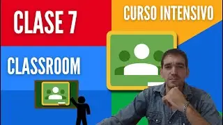 Clase 7 - Curso Docente Online - 