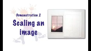 Demonstration 2 - Scaling a image