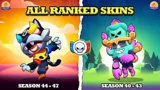 Brawl Stars | All Ranked Skins Unlocked | Season 44 - 47 Updated