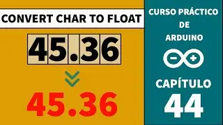 ADC44 - Char to float || Arduino
