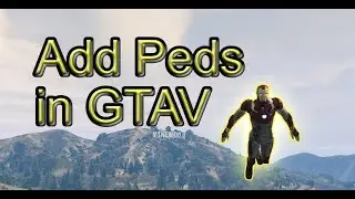 GTA V - How to Add Peds [ Updated ]
