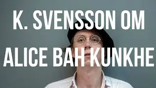 K. Svensson om Alice Bah Kunkhe - Della Arte - Hot Mot Demokratin