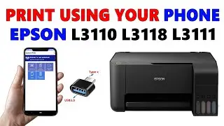 How to Print from Your Phone Using Epson L3110, L3111, L3118 | Step-by-Step Guide