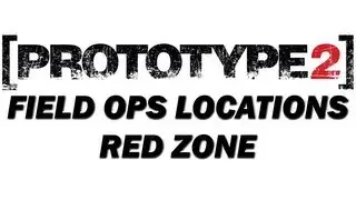 Prototype 2 Collectibles Walkthrough - ALL Field Ops Locations in Red Zone
