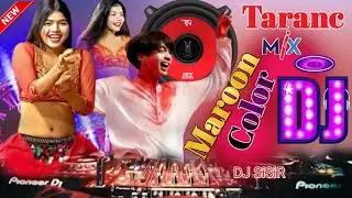 Maroon Color Sadiya Trance mix Dj || Nonstop Edm Remix || Bhojpuri DJ song || 2025 Dhamaka | DjSisir