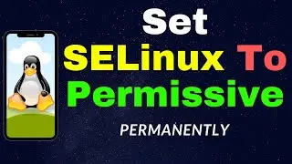 How To Change SELinux To Permissive Permanently | TechSmart