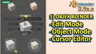 Tutorial Blender 2.9 Pemula 5 Object Mode, Edit Mode, & Manipulasi Cursor Editor