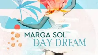 Marga Sol - Day Dream (Original Mix)