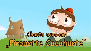 Pirouette Cacahuète comptine - comptines françaises pour bébé - il était un petit homme