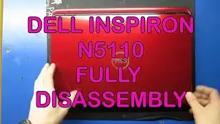 DELL Inspiron N5110 fully disassembly