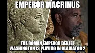 Emperor Macrinus: The Roman Emperor Denzel Washington Portrays in Gladiator 2
