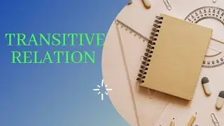 Tutorial on Transitive relation in Hindi/Lecture on Transitive relation for the beginner's