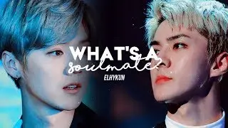 hunhan || ❝what's a soulmate?❞