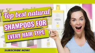 Top best natural shampoos for every hair type