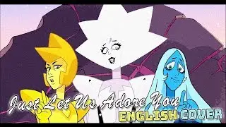 Let Us Adore You [Reprise] - Steven Universe: The Movie (English cover)