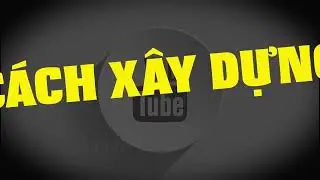 Chi tiết các bước xây dựng một kênh Youtube chuẩn google