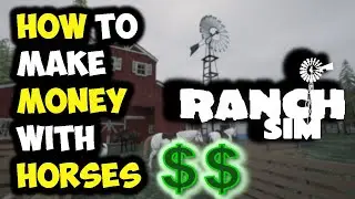 Ranch Simulator MAKE MONEY WITH HORSES