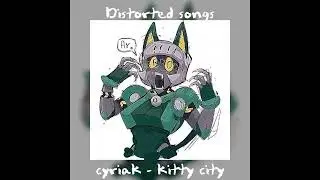 Cyriak - Welcome to the Kitty city [distorted] =/ᐠ｡ꞈ｡ᐟ\=