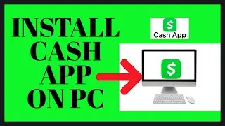 Install Cash app on PC: How to Download Cash App on PC 2023?
