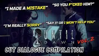 NEW UNUSED Until Dawn Remake Dialogue Compilation Volume 2