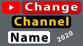 How to change YouTube Channel Name 2020 only just 2 minute | The Tech Civilization - TTC