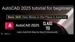 AutoCAD 2025 Tutorial for Beginners  Class 113