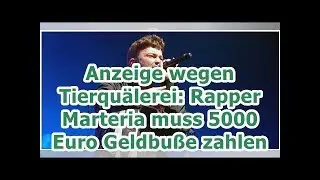 Anzeige wegen Tierquälerei: Rapper Marteria muss 5000 Euro Geldbuße zahlen