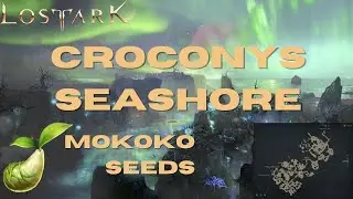 Croconys Seashore Mokoko Seeds Lost Ark Guide
