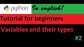 Python Tutorial #2: variables