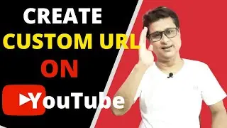 HOW TO CREATE CUSTOM URL FOR YOUR CHANNEL 2021 | CUSTOM URL KAISE BANAYE