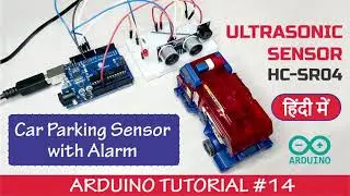Arduino - Ultrasonic Sensor HC-SR04 Tutorial in Hindi | Arduino Programming in Hindi - Tutorial #14