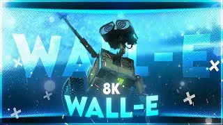 WALL-E but it's an 8k Edit - Iris
