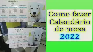 COMO FAZER CALENDÁRIO DE MESA 2022 ( baixe o arquivo grátis na descriçao do video)