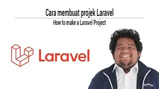 Cara membuat Projek Laravel | How to make a Laravel Project