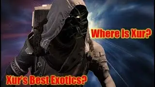 Destiny 2 - Where is Xur? Xur's Best Exotics  - Xur Location!