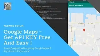 Google Maps - Get Maps API Key Easy !