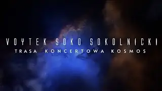 Voytek Soko Sokolnicki - Premierowy koncert „KOSMOS” w Planetarium Śląskim | Trailer #2