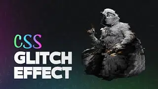 Glitch Effect for Images using HTML & CSS