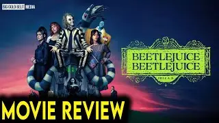 Beetlejuice Beetlejuice - Review | Michael Keaton, Winona Ryder, Catherine O’Hara & Jenna Ortega