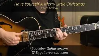Have Yourself A Merry Little Christmas Chord Melody Guitar Cover