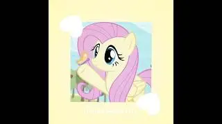 LOOK AT ME !! 🦋💕 || Mlp Fluttershy Edit #mlp #viral #shorts