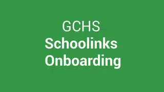 GCHS Schoolinks Onboarding